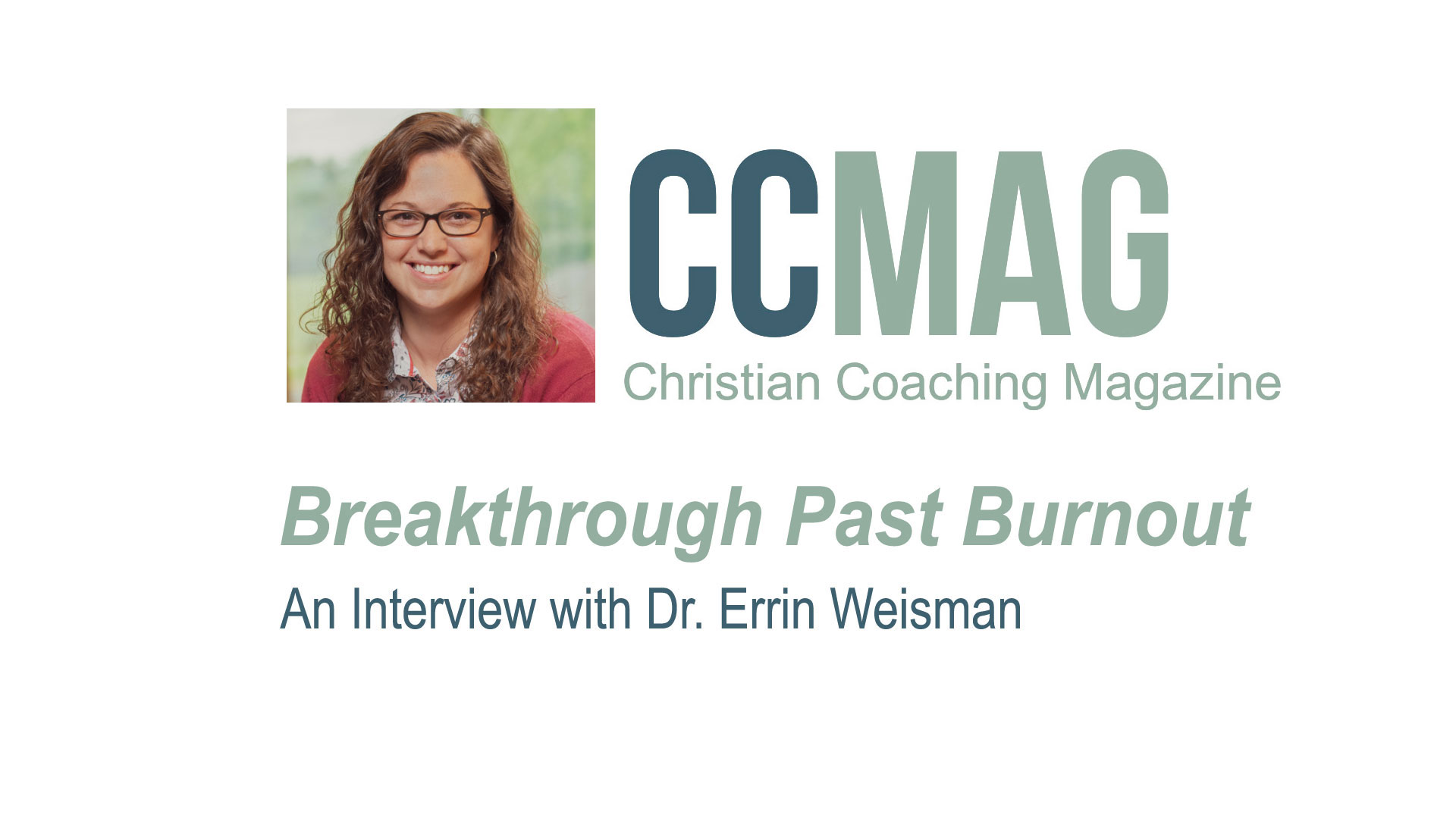 Breakthrough Past Burnout – Interview with Dr. Errin Weisman