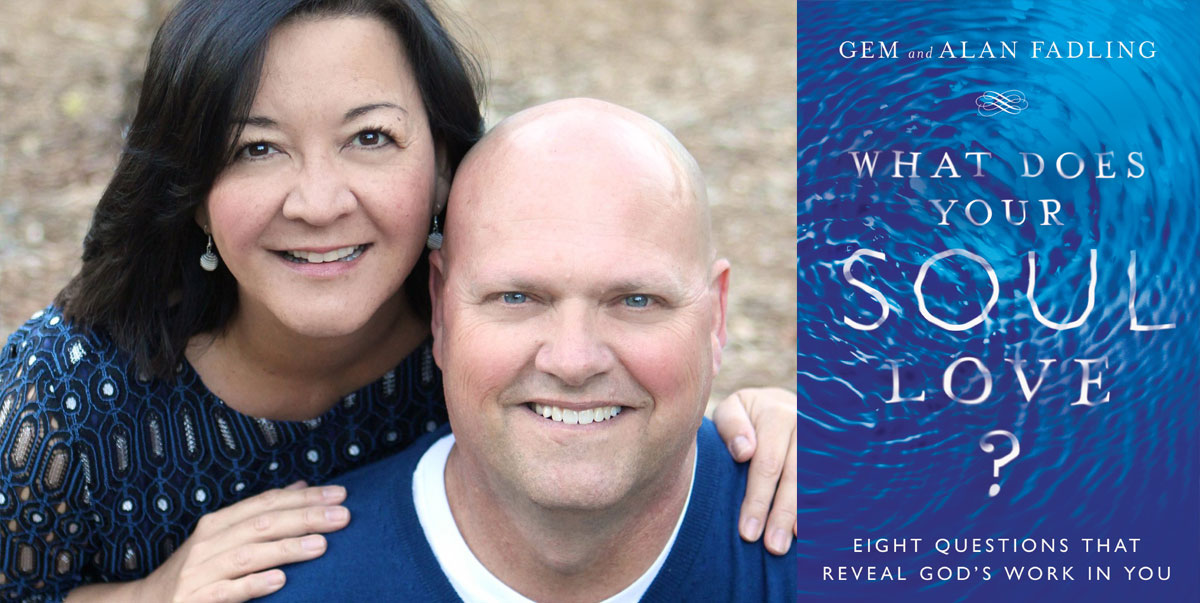 What Does Your Soul Love? – Interview with Gem and Alan Fadling