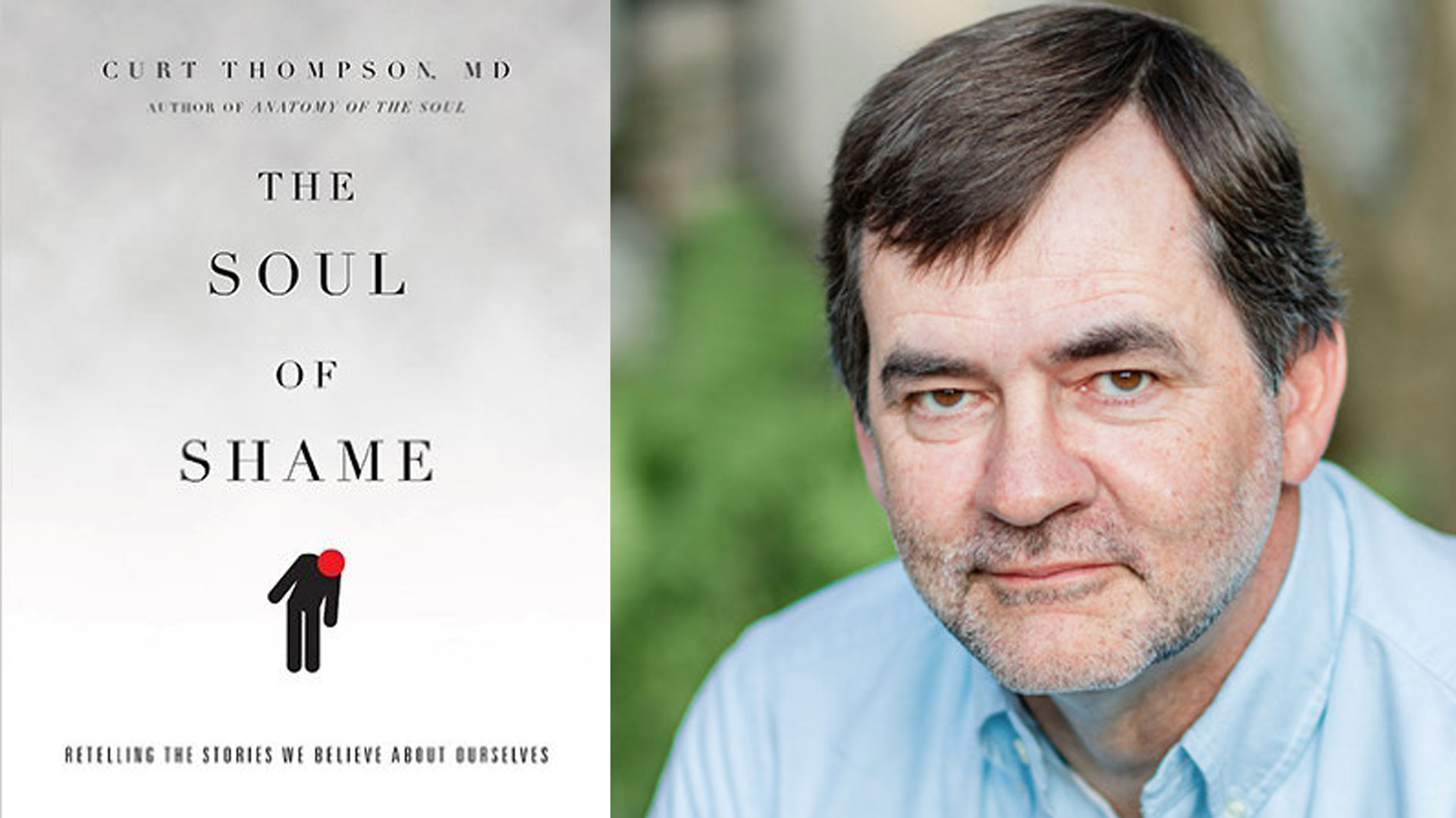 The Soul of Shame – Interview with Curt Thompson