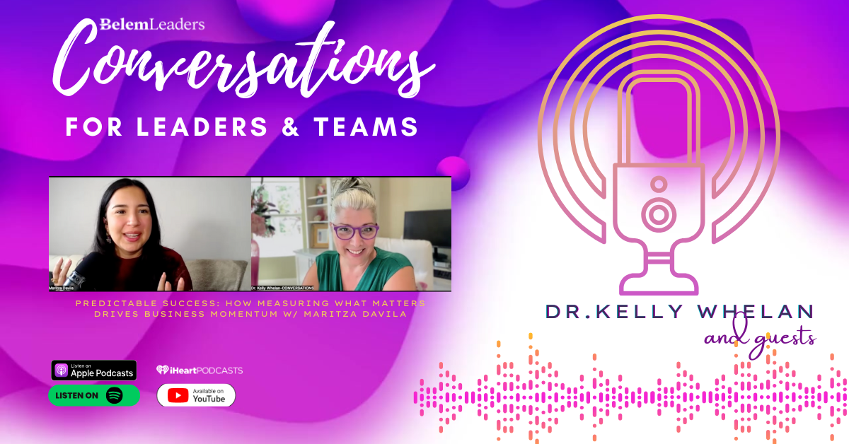 Predictable Success: How Measuring What Matters Drives Business Momentum w/ Maritza Davila