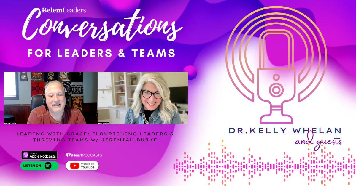 Leading with Grace: Flourishing Leaders & Thriving Teams w/ Jeremiah Burke