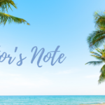 SUMMER 2026 From the Desk—Editor’s Note